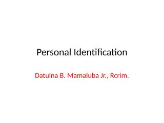 Personal Identification 2nd year.pptx