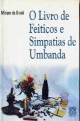 O Livro de Feitiços e Simpatias da Umbanda Vol. I.pdf