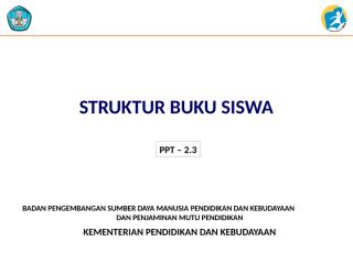 2.3 Struktur Buku Siswa.pptx