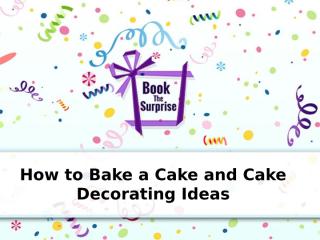 How to Bake a Cake and Cake Decorating Ideas.pptx