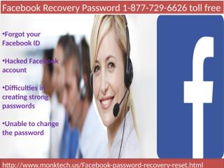 Guarantee with every Crisis Facebook Password Recovery 1-877-729-6626 Toll Free.pptx