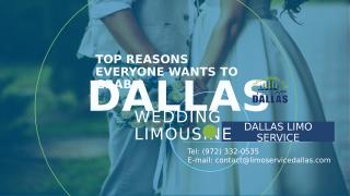 Top Reasons Everyone Wants to Grab a Dallas Wedding Limo Service.pptx