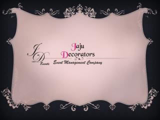 Jaju Decorators and Events.pptx