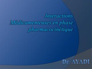 pharmaco3an-interactions_pharmacocinetique2017.pdf