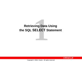 Les01 Retrieving Data Using the SQL SELECT Statement.ppt